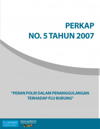 PERKAP NO. 07 TAHUN 2005 - TENTANG TATA CARA PEMBERIAN BANTUAN DAN NASEHAT HUKUM DI LINGKUNGAN KEPOLISIAN NEGARA REPUBLIK INDONESIA