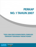 PERKAP NO. 1 TAHUN 2007 TENTANG TATA CARA PENYUSUNAN PSIKOLOGI TERHADAP TERSANGKA TINDAK PIDANA