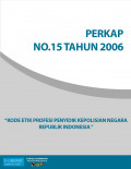 PERKAP NO. 15 TAHUN 2006 TENTANG KODE ETIK PENYIDIK