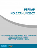 PERKAP NO. 2 TAHUN 2007 TENTANG DUKUNGAN PSIKOLOGI DALAM POLA PENGASUHAN SISWA BINTARA KEPOLISIAN NEGARA REPUBLIK INDONESIA