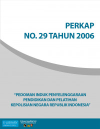 PERKAP NO. 29 TAHUN 2006 TENTANG PEDOMAN INDUK DIKLAT