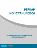 PERKAP NO. 17 TAHUN 2006 TENTANG PEDOMAN PEMBINAAN BADAN USAHA JASA PENGAMANAN