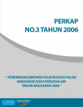 PERKAP NO. 03 TAHUN 2006 - TENTANG PENERIMAAN  BINTARA  POLRI  KHUSUS  POLDA  NANGGROE ACEH DARUSSALP.M TAHUN  ANGGARAN  2006