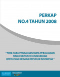 PERKAP NO. 4 TAHUN 2008 TENTANG TATA CARA PENGAJUAN BIAYA PERJALANAN DINAS MUTASI DI LINGKUNGAN KEPOLISIAN NEGARA REPUBLIK INDONESIA